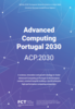 Advanced Computing Portugal 2030 Advanced Computing Portugal 2030